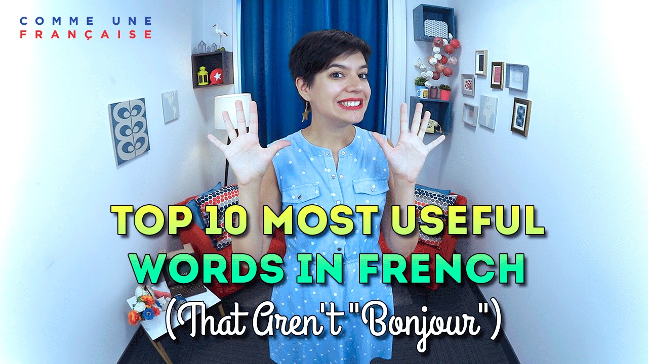 10 Most Useful French Words that Aren't 