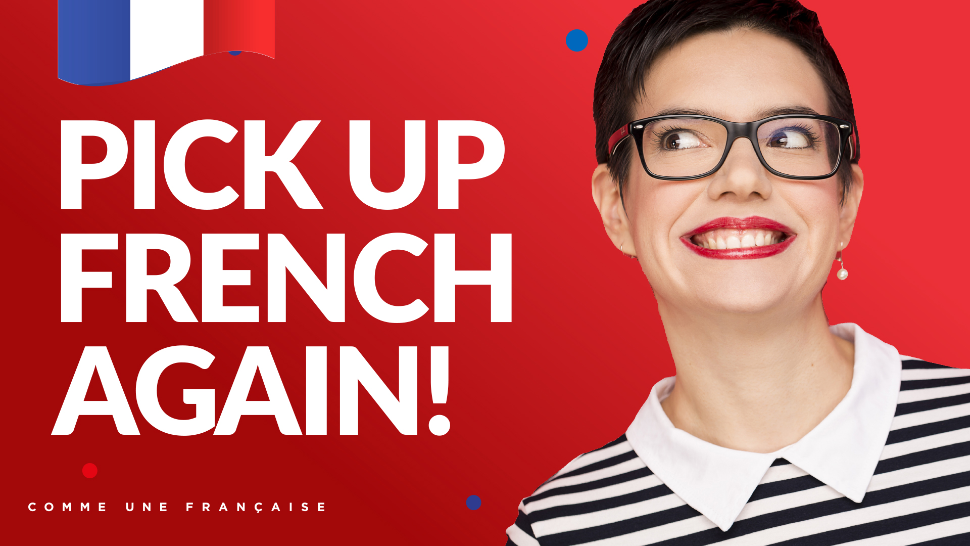 learn-french-how-to-reconnect-with-your-french-after-a-gap-comme-une